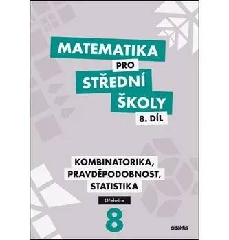 Matematika pro střední školy 8.díl - učebnice