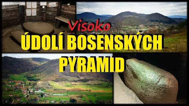 Bosna a Hercegovina: tajemné pyramidy ve Visoku