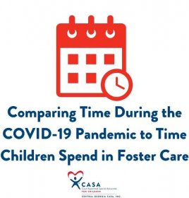 Comparing Time During the COVID-19 Pandemic to Time Children Spend in Foster Care - Central Georgia CASA