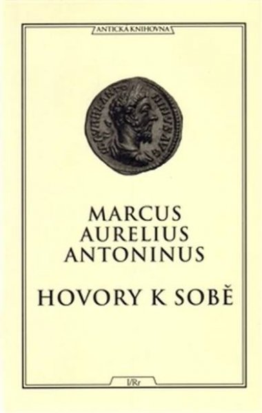 Hovory k sobě- Aurelius Antoninus Marcus