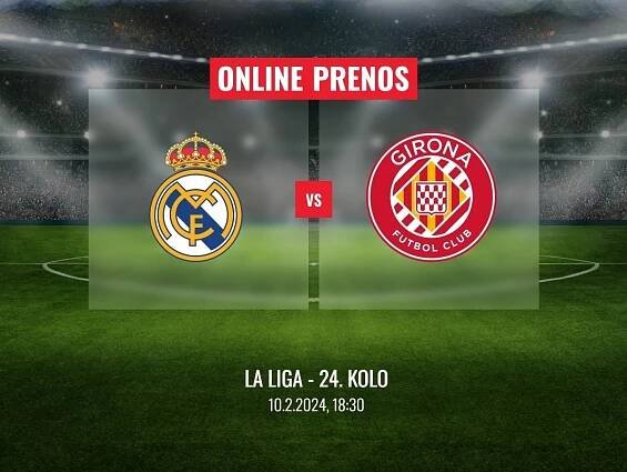 Real Madrid - Girona FC: Online prenos zo šlágra 24. kola La Ligy