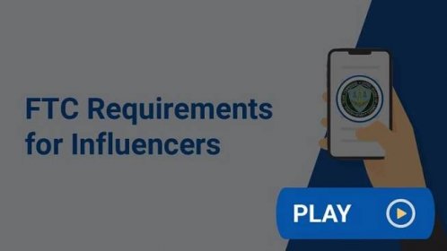 FTC Requirements for Influencers