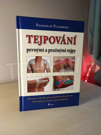 Kniha Tejpování pevnými a pružnými tejpy - prevence a korekce poruch pohybového aparátu : příručka pro maséry a fyzioterapeuty