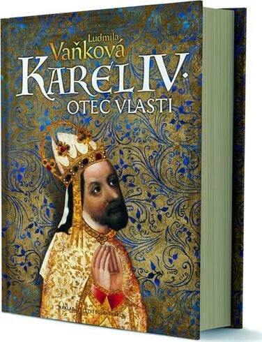 Karel IV.: Otec vlasti - Ludmila Vaňková