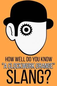 Do You Actually Know "A Clockwork Orange" Slang? Humour, Did You Know, You Really, Humor, Do You Really, Slang, Giphy, Clockwork Orange, Clockwork
