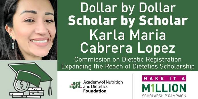 Karla Maria Cabrera Lopez - Commission on Dietetic Registration Expanding the Reach of Dietetics Scholarship Recipient