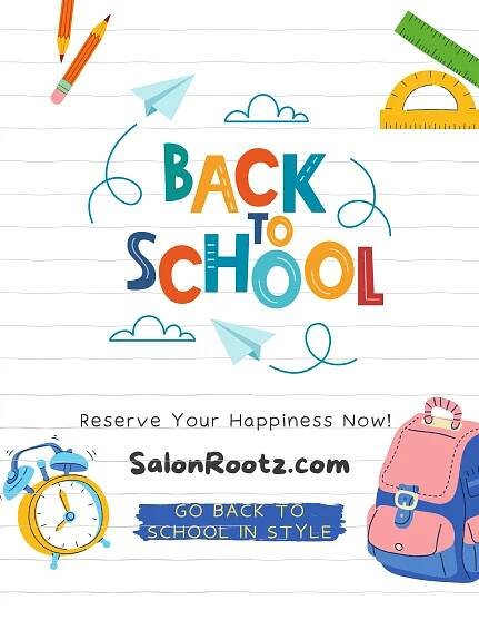 BACK TO SCHOOL – Salon Rootz