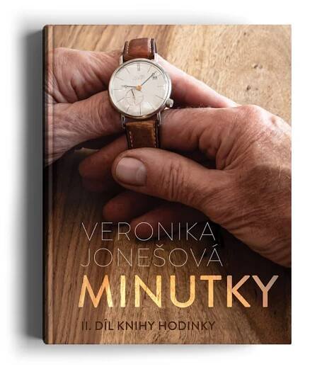 Minutky: II. díl knihy Hodinky - Veronika Jonešová (2021, pevná)