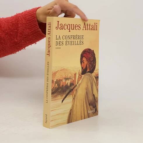 La Confrérie des éveillés - Jacques Attali - knihobot.cz