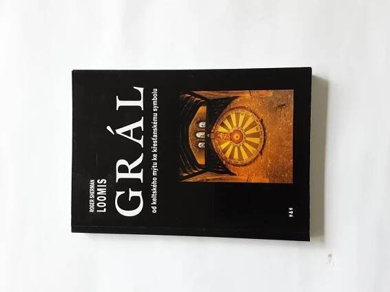 Loomis, Roger Sherman: Grál, 2006.