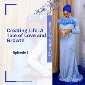 Creating Life: A Tale of Love and Growth_My Pregnancy Journey, Episode 9