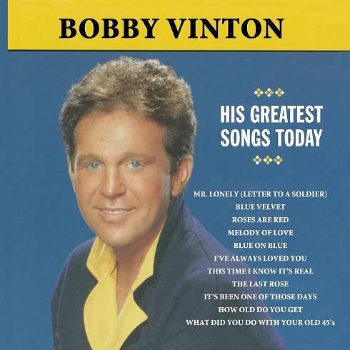 Poslechněte si Mr. Lonely - His Greatest Songs Today od interpreta Bobby Vinton