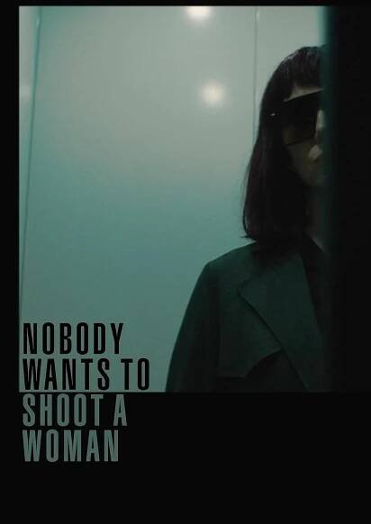 Nobody Wants to Shoot a Woman 58% (2024)