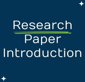 How to Write an Introduction for a Research Paper Structure & Good Example