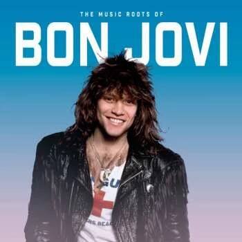 EP Bon Jovi: The Music Roots Of (10")