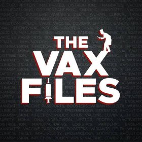 Interview on Surani Fernando's "Vax Files" Apple podcast, "Real World Effectiveness of the Vaccine"