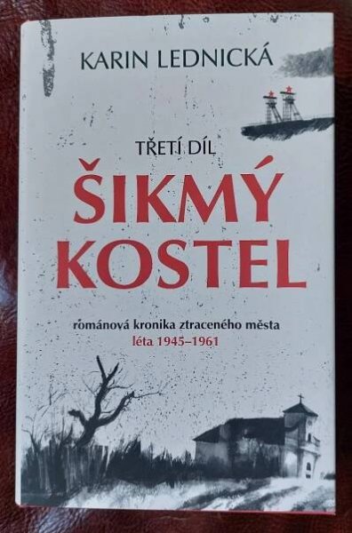 Karin Lednická - Šikmý kostel 3. díl (1945-1961) - výhodná koupě.