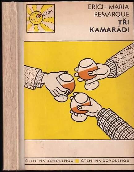 Tři kamarádi - Erich Maria Remarque (1968, Odeon)