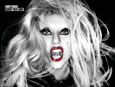 Lady Gaga – “Born This Way”