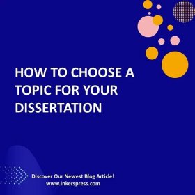 How To Choose A Topic For Your Dissertation