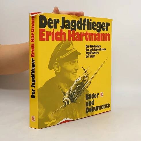 Der Jagdflieger Erich Hartmann