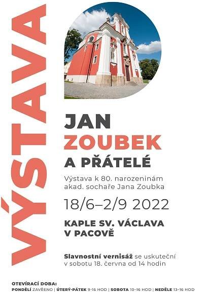 Jan Zoubek a přátelé. Letní výstava v Kapli – Městské muzeum Antonína Sovy v Pacově