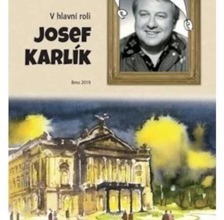 V hlavní roli Josef Karlík. Vyšla knížka vzpomínek na významného herce a pedagoga
