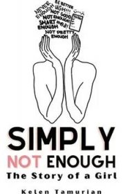 Simply Not Enough: The Story of a Girl (Tamurian Kelen)(Paperback) (9781087874425)