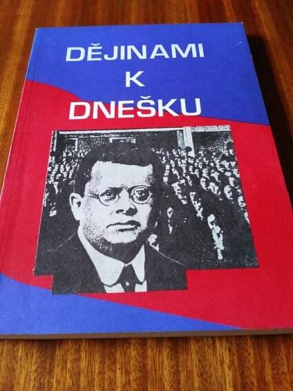 Kniha Dějinami k dnešku - (70 let Komunistické strany Československa) - Trh knih - online antikvariát