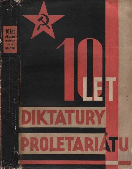 Mach, Jiří (red.) = gen. Procházka – Deset let diktatury proletariátu, Sborník Komunistické strany Československa k desátému výročí Říjnové revoluce