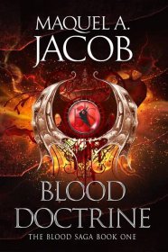 Blood Doctrine: The Blood Saga Book 1