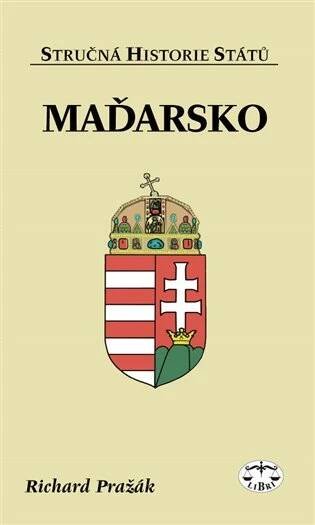 Maďarsko : Stručná historie států