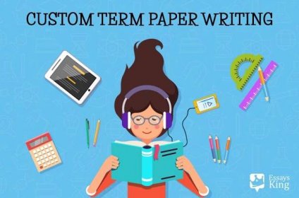 Custom Term Paper Writing: Order Your Assignment from Experts