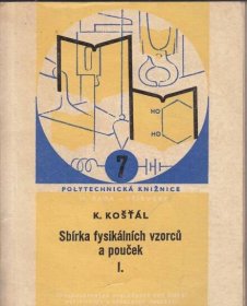 SBÍRKA FYSIKÁLNÍCH VZORCŮ A POUČEK I. - Knihy