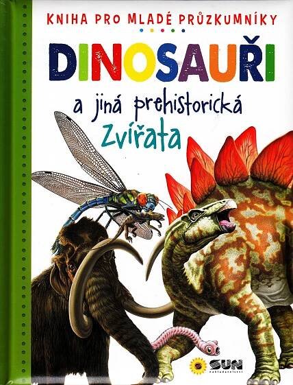 Dinosauři - Kniha pro mladé průzkumníky - Kniha pro mladé průzkumníky