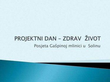 PPT - PROJEKTNI DAN – ZDRAV ŽIVOT PowerPoint Presentation, free download - ID:4615765