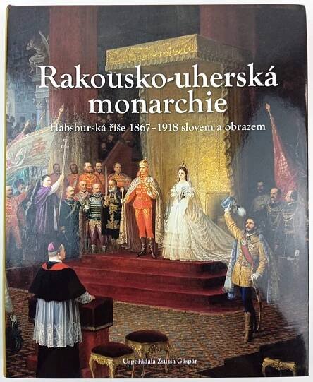 Rakousko-uherská monarchie