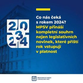 Ministerstvo práce a sociálních věcí ČR na LinkedIn: Se začátkem nového roku 2024 (případně v jeho průběhu) začíná platit řada...