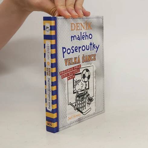 Jeff Kinney Deník malého poseroutky 16. Velká šance