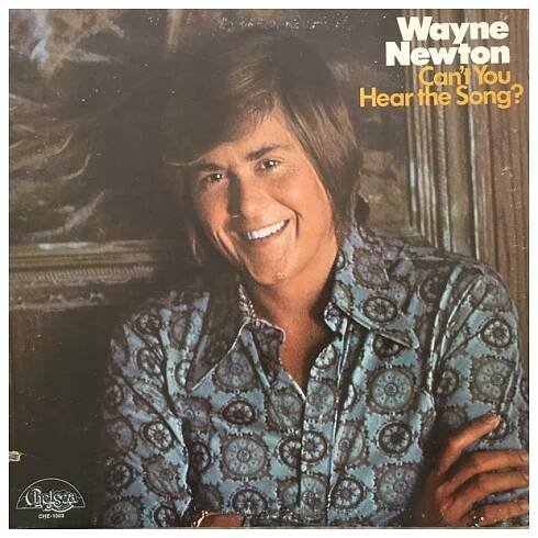 Wayne Newton ‎– Can't You Hear The Song?