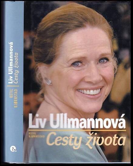 Liv Ullmannová : cesty života - Liv Ullmann, Ketil Bjørnstad (2007, Nakladatelství Lidové noviny)