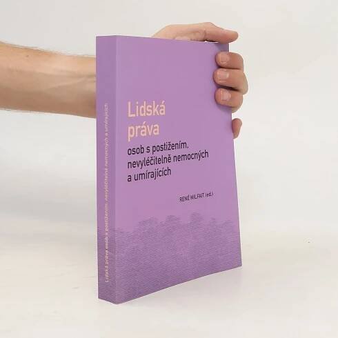 Lidská práva osob s postižením, nevyléčitelně nemocných a umírajících