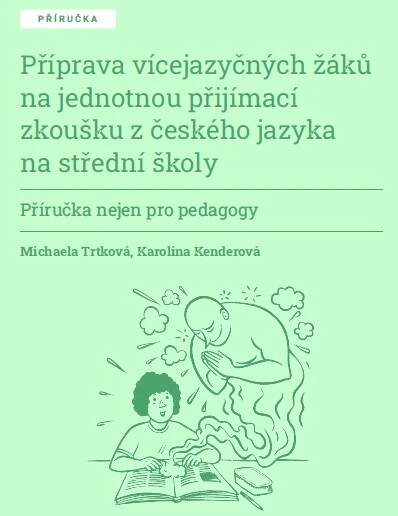 Příprava vícejazyčných žáků na jednotnou přijímací zkoušku z českého jazyka na střední školy