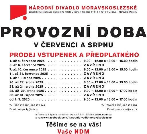 PROVOZNÍ DOBA PRODEJE VSTUPENEK A PŘEDPLATNÉHO V ČERVENCI A SRPNU | Národní divadlo moravskoslezské