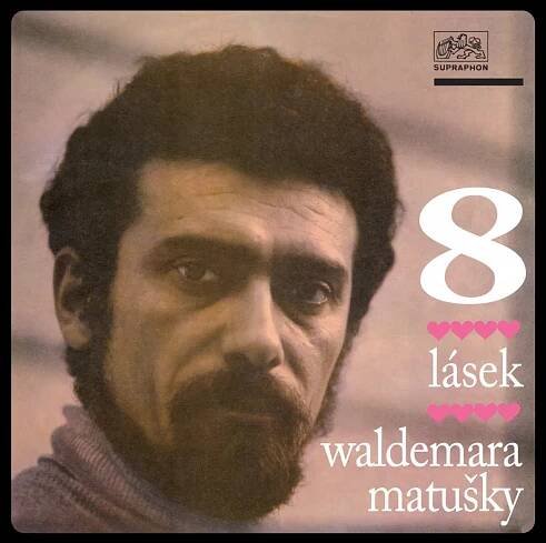Waldemar Matuška Osm lásek Waldemara Matušky, 1999