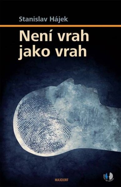 Není vrah jako vrah - Stanislav Hájek (2021, pevná) od 163 Kč