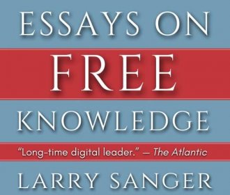 Essays on Free Knowledge: The Origins of Wikipedia and the New Politics of Knowledge