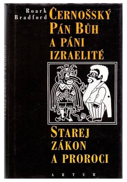 Černošský Pán Bůh a páni Izraeliti Starej zákona proroci - Roark Bradford (1993) - Josef Míček Antikvariát Přečtené-knihy.cz