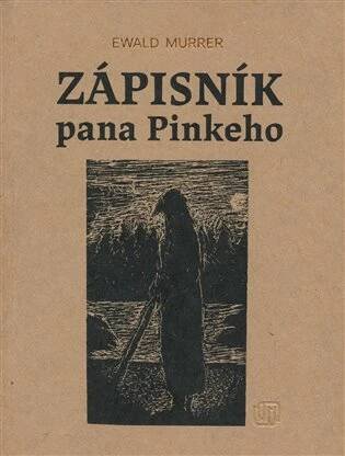 Zápisník pana Pinkeho - Ewald Murrer