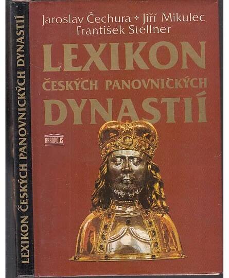 Lexikon českých panovnických dynastií (přemyslovci, lucemburkové, jagellonci, habsburkové) - Antikvariát Valentinská